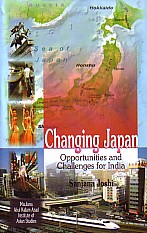 Changing Japan Opportunities and Challenges for India,8175412348,9788175412347