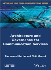 Architecture and Governance for Communication Services,184821491X,9781848214910