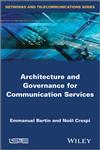Architecture and Governance for Communication Services,184821491X,9781848214910