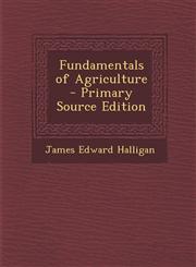 Fundamentals of Agriculture - Primary Source Edition,1295520664,9781295520664