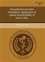 Household travel data simulation Application of spatial transferability of survey data.,1243646896,9781243646897
