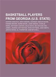 Basketball players from Georgia (U.S. state) Darrin Hancock, Maya Moore, Shareef Abdur-Rahim, Kwame Brown, Norm Nixon, Jodie Meeks,1155425944,9781155425948