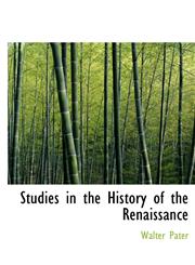Studies in the History of the Renaissance,1241665982,9781241665982