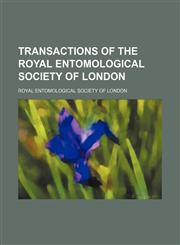 Transactions of the Royal Entomological Society of London,1458987507,9781458987501