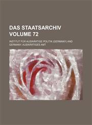 Das Staatsarchiv Volume 72,1154003167,9781154003161