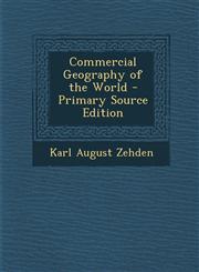 Commercial Geography of the World - Primary Source Edition,1287993516,9781287993513