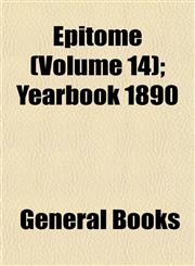 Epitome (Volume 14); Yearbook 1890,1152895052,9781152895058