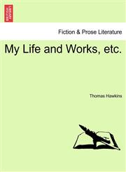 My Life and Works, etc.,1241070202,9781241070205