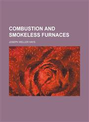 Combustion and smokeless furnaces,1151985945,9781151985941