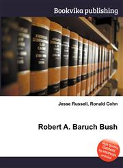 Robert A. Baruch Bush,5511665282,9785511665283