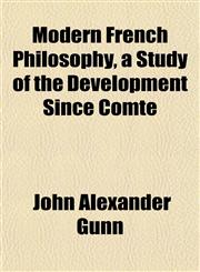 Modern French Philosophy, a Study of the Development Since Comte,1151745448,9781151745446
