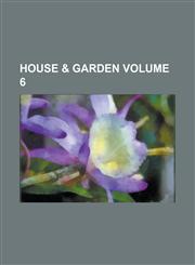 House & garden Volume 6,1236842944,9781236842947