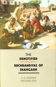 The Denotified (Ex-Criminal) Kuchbandiyas of Shahgarh A Socio-Demographic, Reproductive and Child Health Care Practices Profile 1st Edition,8176253820,9788176253826