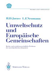 Umweltschutz und Europäische Gemeinschaften Rechts- und sozialwissenschaftliche Probleme der umweltpolitischen Integration,3540551638,9783540551638