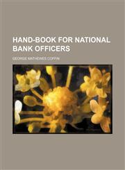Hand-book for national bank officers,1154537277,9781154537277