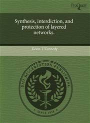 Synthesis, interdiction, and protection of layered networks.,1244088099,9781244088092