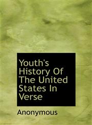 Youth's History Of The United States In Verse,1140135546,9781140135548