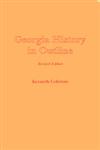 Georgia History in Outline Revised Edition,0820304670,9780820304670