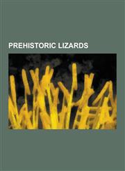 Prehistoric Lizards Mosasaurs, List of Mosasaurs, Tylosaurus, Mosasaurus, Platecarpus, Liushusaurus, Tylosaurinae, Dallasaurus, Plioplatec,1230656596,9781230656595