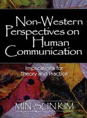 Non-Western Perspectives on Human Communication Implications for Theory and Practice,0761923519,9780761923510