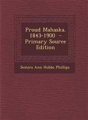 Proud Mahaska. 1843-1900  - Primary Source Edition,1295636786,9781295636785