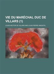 Vie Du Marechal Duc de Villars (1 ),1153482304,9781153482301