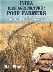 India Rich Agriculture Poor Farmers : Income Policy for Farmers 1st Edition,8170354579,9788170354574