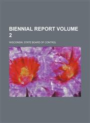 Biennial report Volume 2,1236371038,9781236371034