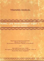 Training Manual : Rural Life Development (Health and Nutrition) Part 1 1st Edition