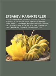 Efsanevi karakterler Efsanevi yaratıklar, Efsanevi yaratıklar listesi, Deniz kızı, Bozkurt, Kocaayak, Van Gölü Canavarı, Zombi, Hayalet,1232923699,9781232923695