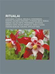 Ritualai Laidojimas, Liturgija, Smilkalai, Sveikinimasis, Šventės, Kalniečių žaidynės, Liturginiai metai, Mumija, Šabašai, Naujieji Metai,1232983691,9781232983699