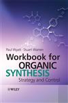 Workbook for Organic Synthesis Strategy and Control,0471929646,9780471929642