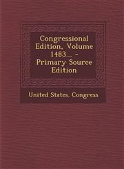 Congressional Edition, Volume 1483... - Primary Source Edition,1294105752,9781294105756