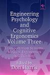 Engineering Psychology and Cognitive Ergonomics, Vol. 3 Transportation Systems, Medical Ergonomics and Training,1840145463,9781840145465