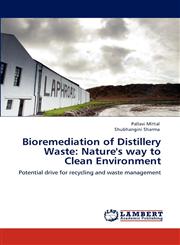 Bioremediation of Distillery Waste Nature's way to Clean Environment,3848437279,9783848437276