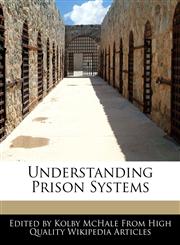 Understanding Prison Systems,124170855X,9781241708559