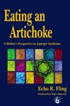 Eating an Artichoke A Mother's Perspective on Asperger Syndrome,1853027111,9781853027116