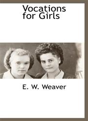 Vocations for Girls,1116307979,9781116307979
