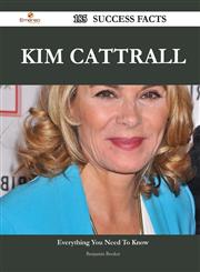 Kim Cattrall 185 Success Facts - Everything You Need to Know about Kim Cattrall,1488556490,9781488556494