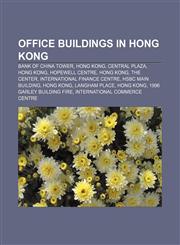Office buildings in Hong Kong Bank of China Tower, Hong Kong, Central Plaza, Hong Kong, Hopewell Centre, Hong Kong, The Center,1155470494,9781155470498