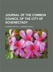 Journal of the Common Council of the City of Schenectady,1151180408,9781151180407