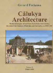 Calukya Architecture Medieval Temples of Northern Karnataka Built During the Rule of the Calukya Of Kalyana and Thereafter, AD 1000-1300 3 Vols. 1st Edition,8121510708,9788121510707