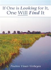 If One Is Looking for It, One Will Find It,163249020X,9781632490209