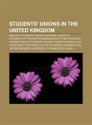 Students' unions in the United Kingdom English students' unions, National Union of Students of the United Kingdom, Scottish students' unions,1156754569,9781156754566