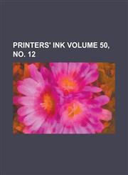Printers' ink Volume 50, no. 12,1236856635,9781236856630
