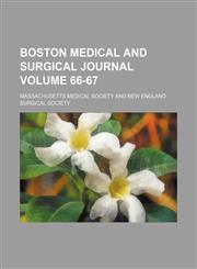 Boston medical and surgical journal Volume 66-67,1458825450,9781458825452