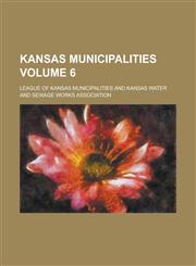 Kansas municipalities Volume 6,1234514400,9781234514402