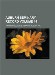 Auburn Seminary Record Volume 14,1154207323,9781154207323