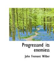 Progressand its enemiess,1110581904,9781110581900
