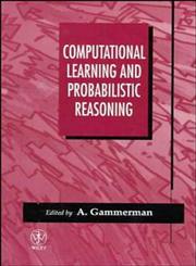 Computational Learning and Probabilistic Reasoning,0471962791,9780471962793